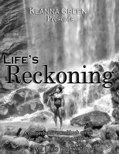 Lifes Reckoning: A comprehensive workbook series for life management - Volume II-  Who loves who?: A comprehensive workbook series for life management
