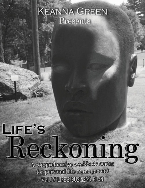 Lifes Reckoning: A comprehensive workbook series for life management - Volume IV Lifes Business Plan
