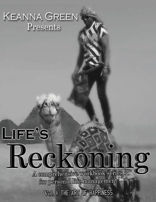 Lifes Reckoning: A comprehensive workbook series for personal life management - Volume V The Art of Happiness
