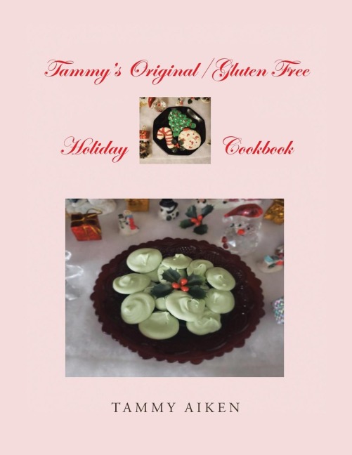 Tammys Original/Gluten Free Holiday Cookbook