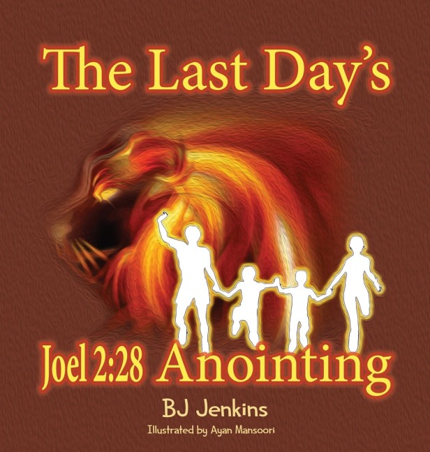 The Last Days Joel 2: 28 Anointing