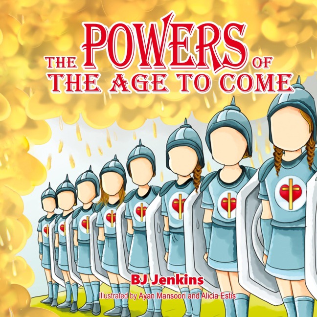 The Powers of the Age to Come: For Kids