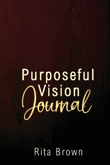 Purposeful Vision Journal