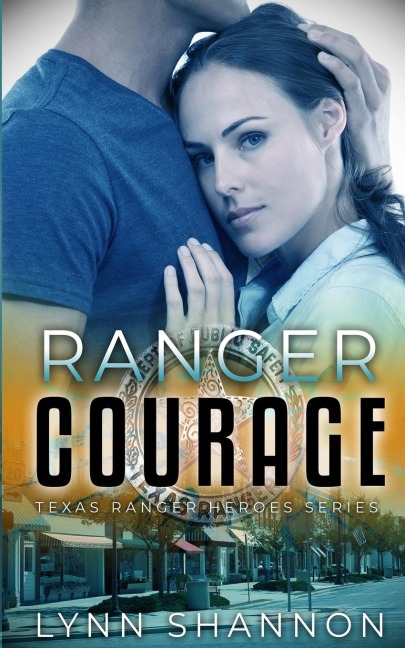 Ranger Courage: A Small-town Christian Romantic Suspense