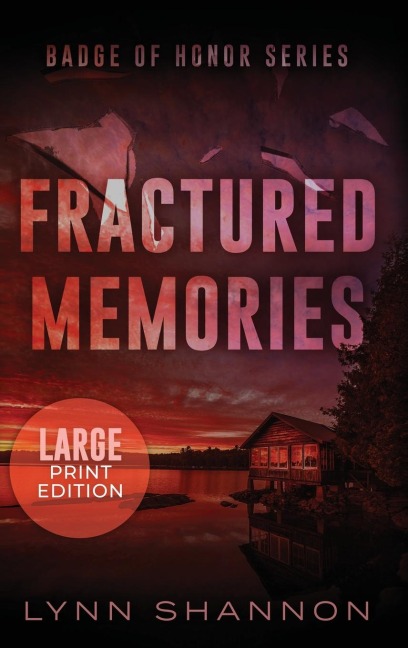 Fractured Memories: A Small-town Christian Romantic Suspense (Large Print)