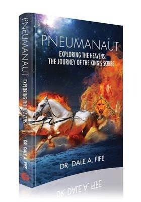 Pneumanaut: Exploring the Heavens: The Journey of the Kings Scribe