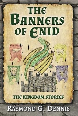 The Banners of Enid: The Kingdom Stories