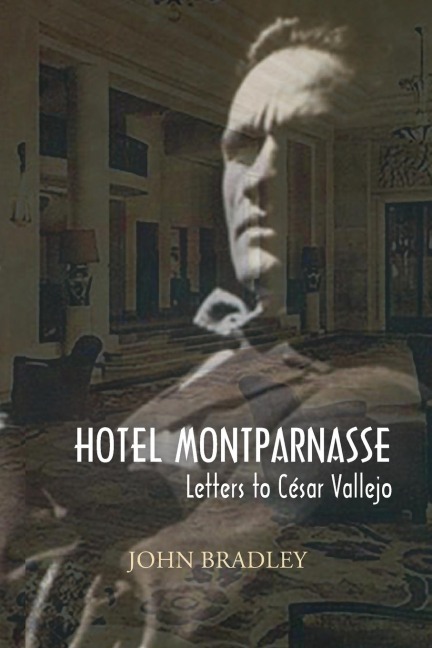 Hotel Montparnasse: Letters to César Vallejo