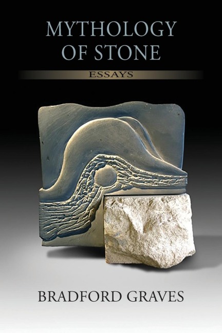 Mythology of Stone: Essays