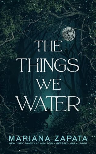 The Things We Water