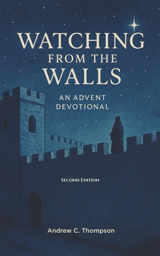 Watching from the Walls: Waiting for Jesus with Hope and Expectation