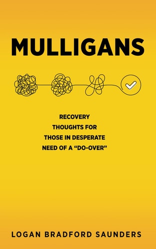 Mulligans Recovery Thoughts for Those in Desperate Need of a Do-Over