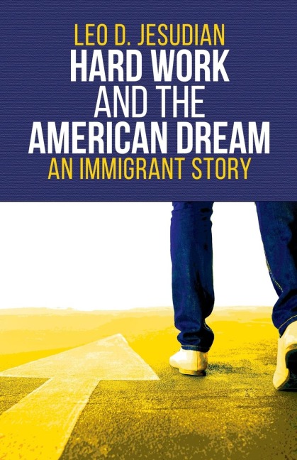 Hard Work and the American Dream: An Immigrant Story