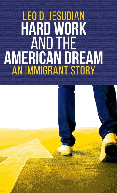 Hard Work and the American Dream: An Immigrant Story