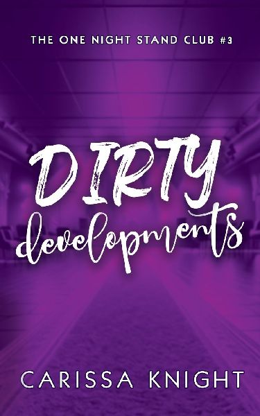Dirty Developments: A Brothers Best Friend, Enemies-to-Lovers, Rockstar Forced Proximity Romance