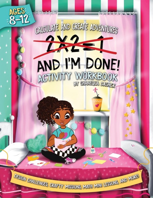 2x2=1, And Im Done: Activity Workbook