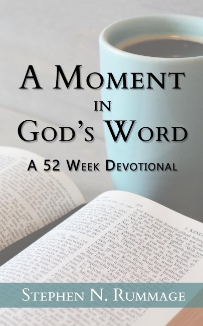 A Moment in Gods Word: A 52-Week Devotional