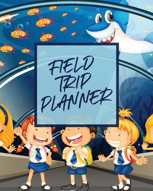 Field Trip Planner: Homeschool Adventures | Schools and Teaching | For Parents | For Teachers At Home