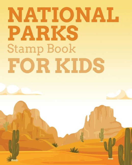 National Parks Stamp Book For Kids: Outdoor Adventure Travel Journal | Passport Stamps Log | Activity Book
