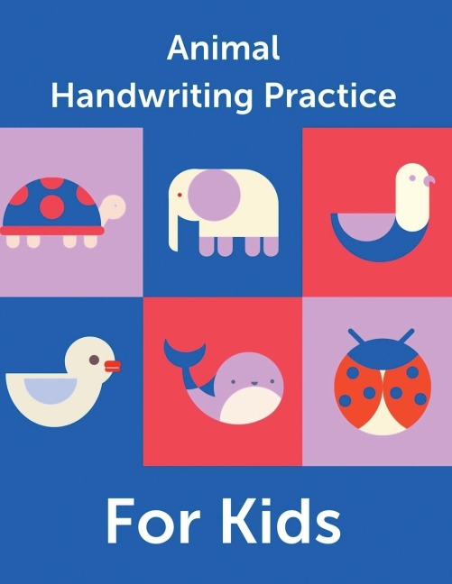 Animal Handwriting Practice For Kids: Animal Alphabet Workbook | Activity Book Ages 3-6 | Handwriting Penmanship