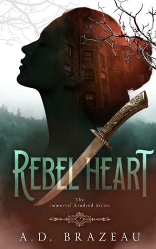 Rebel Heart Book Two in the Immortal Kindred Series