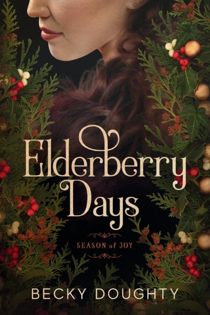 Elderberry Days: Season of Joy