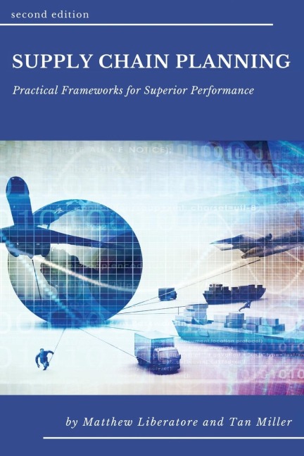 Supply Chain Planning: Practical Frameworks for Superior Performance