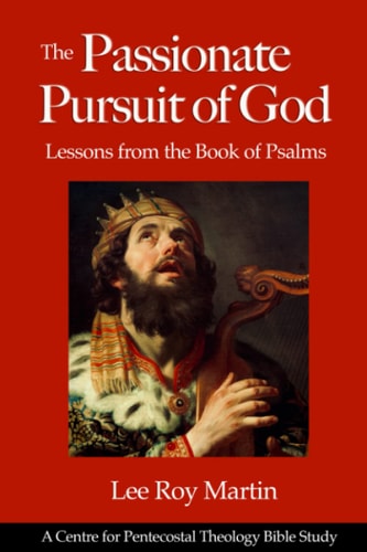 The Passionate Pursuit of God Lessons from the Book of Psalms