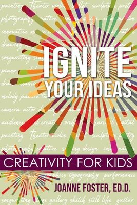 Ignite Your Ideas: Creativity for Kids