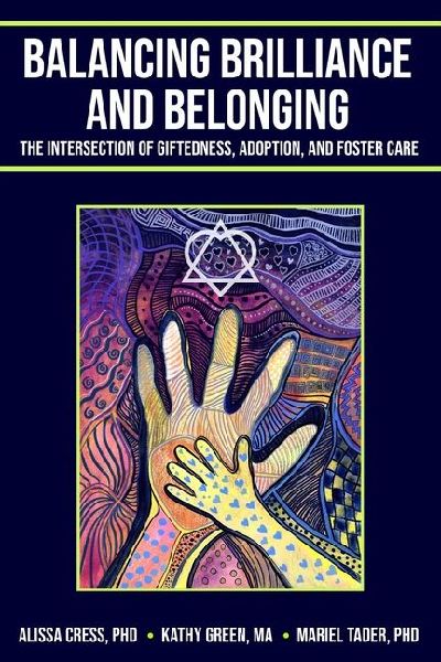 Balancing Brilliance and Belonging: The Intersection of Giftedness, Adoption, and Foster Care