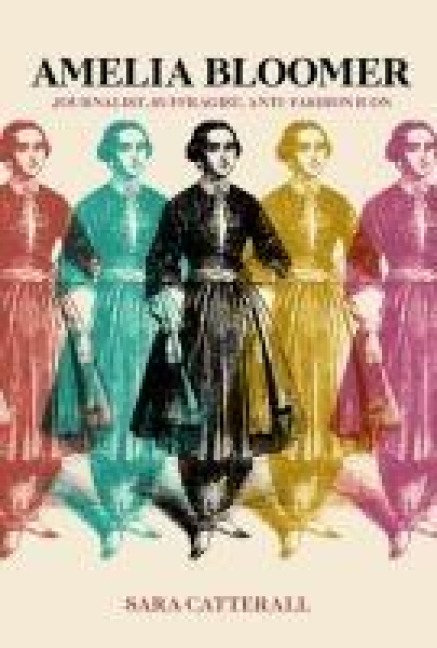 Amelia Bloomer: Journalist, Suffragist, Anti-Fashion Icon
