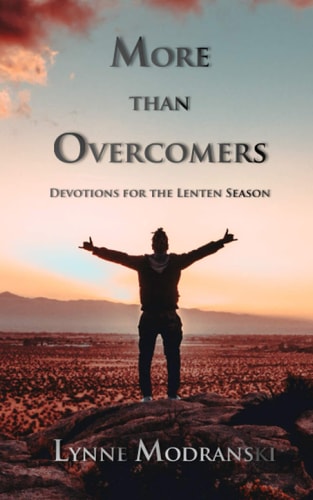 More Than Overcomers Devotions for the Lenten Season