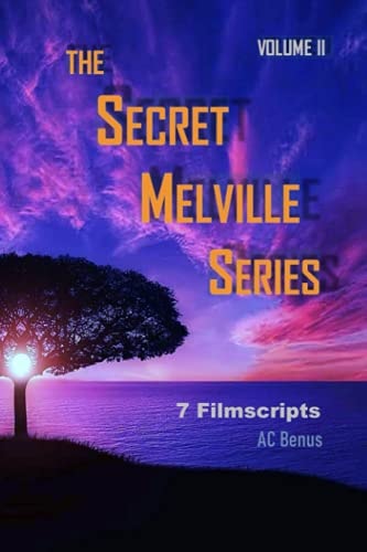 The Secret Melville Series 7 Filmscripts, Volume 2