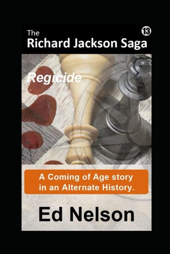 The Richard Jackson Saga Book 13: Regicide