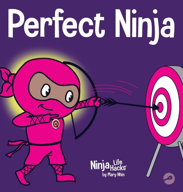Perfect Ninja: A Childrens Book About Developing a Growth Mindset