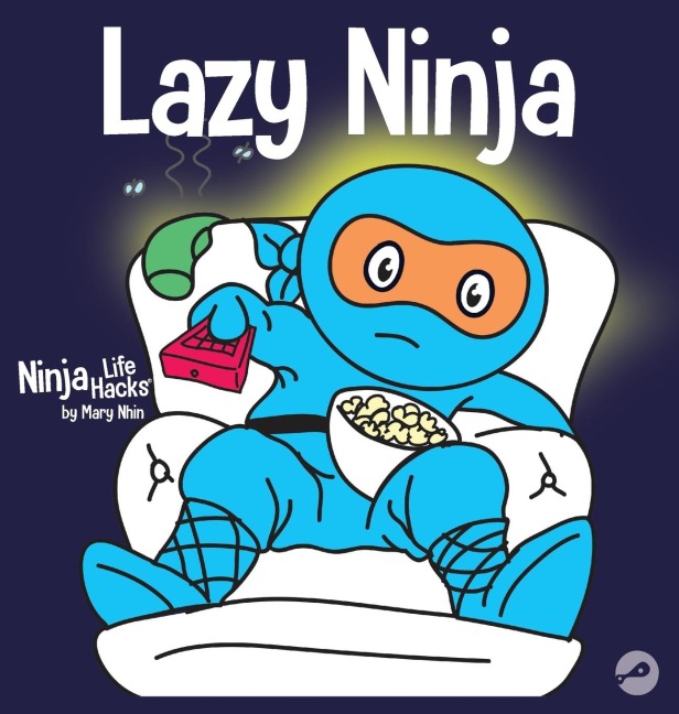 Lazy Ninja: A Childrens Book About Setting Goals and Finding Motivation