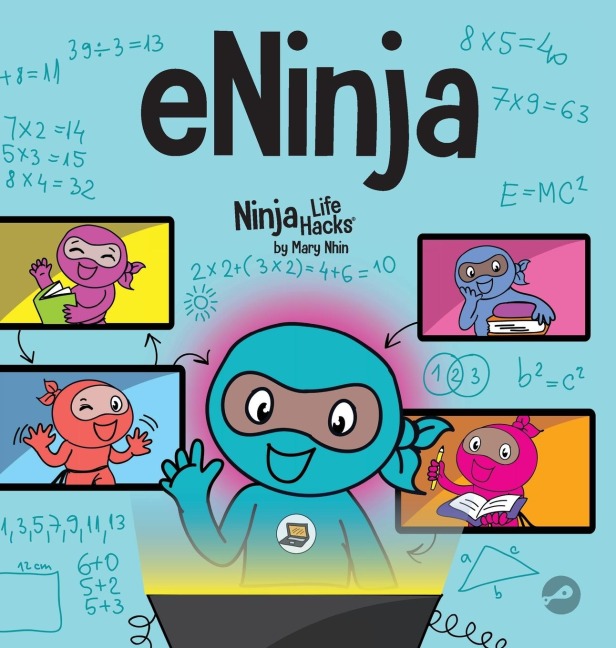 eNinja: A Childrens Book About Virtual Learning Practices for Online Student Success