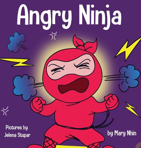 Angry Ninja: A Children's Book About Fighting and Managing Anger