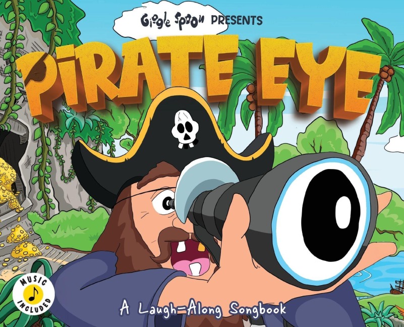 Pirate Eye: A Laugh-Along Songbook