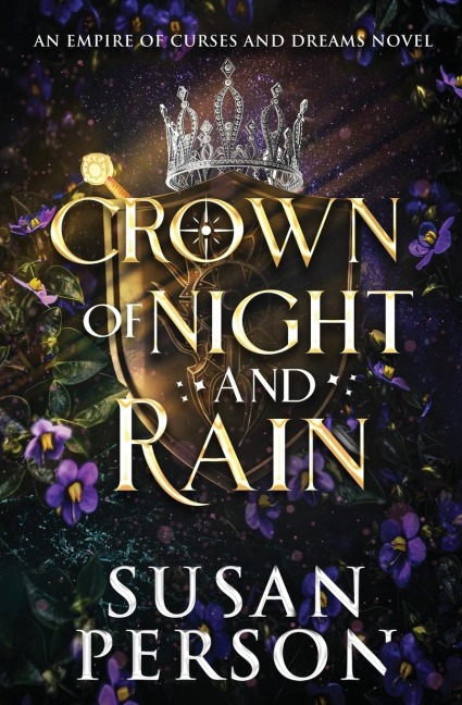 Crown of Night and Rain: An Empire of Curses and Dreams Novel: The Night and Rain Series Book 1