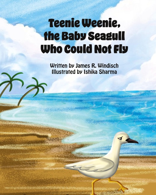 Teenie Weenie, the Baby Seagull Who Could Not Fly