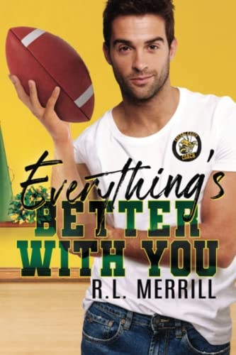 Everything's Better with You An MM Sports Romance
