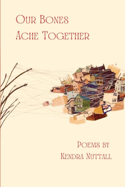 Our Bones Ache Together