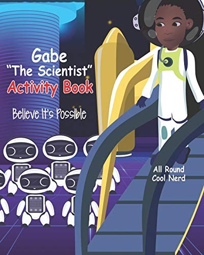 Gabe "The Scientist" Activity Book Believe It's Possible