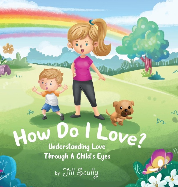 How Do I Love?: Understanding Love Through a Childs Eyes