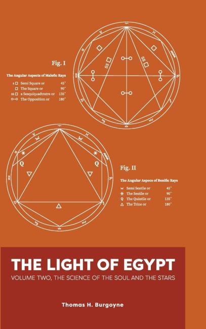 The Light of Egypt: Volume Two, the Science of the Soul and the Stars