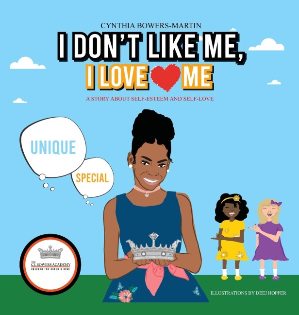 I DONT LIKE ME, I LOVE ME: A Story about Self-esteem and Self-love