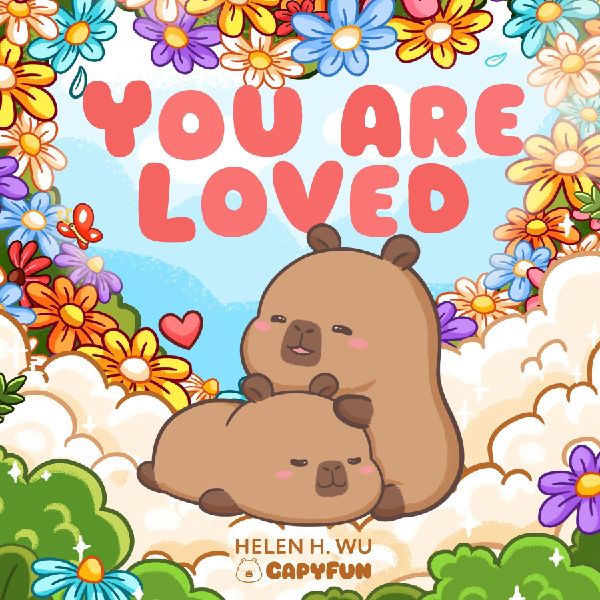 Youre Loved: A Capybaras Welcome