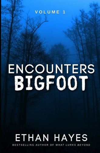 Encounters Bigfoot Volume 1