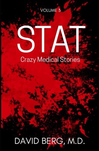 Stat Crazy Medical Stories: Volume 3
